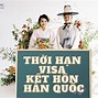 Nộp Visa Hàn Quốc Bao Lâu Có Kết Quả