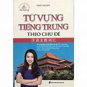 Sách Học Từ Vựng Tiếng Trung Theo Chủ Đề